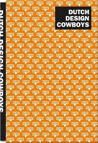 Dutch Design Cowboys By Studio Kluif 9789063695385 (Paperback)
