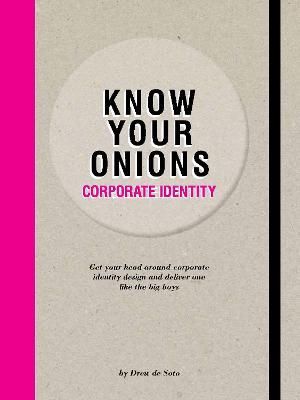 Know Your Onions - Corporate Identity By Drew Soto, de 9789063695392