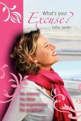 What Is Your Excuse? By Esther Jacobs 9789065233219 (Paperback)