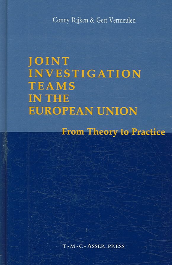 Joint Investigation Teams in the European Union 9789067042154