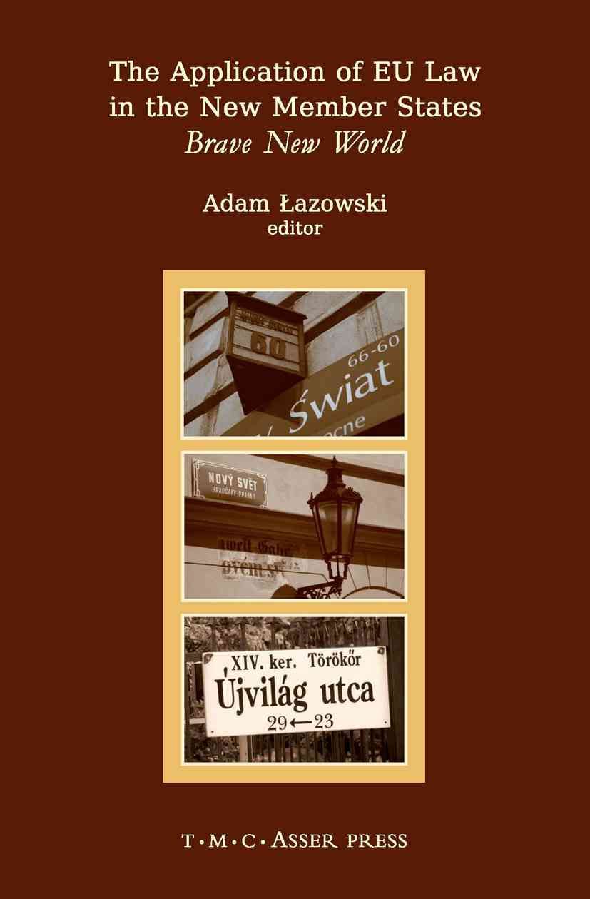 The Application of EU Law in the New Member States By Adam Lazowski