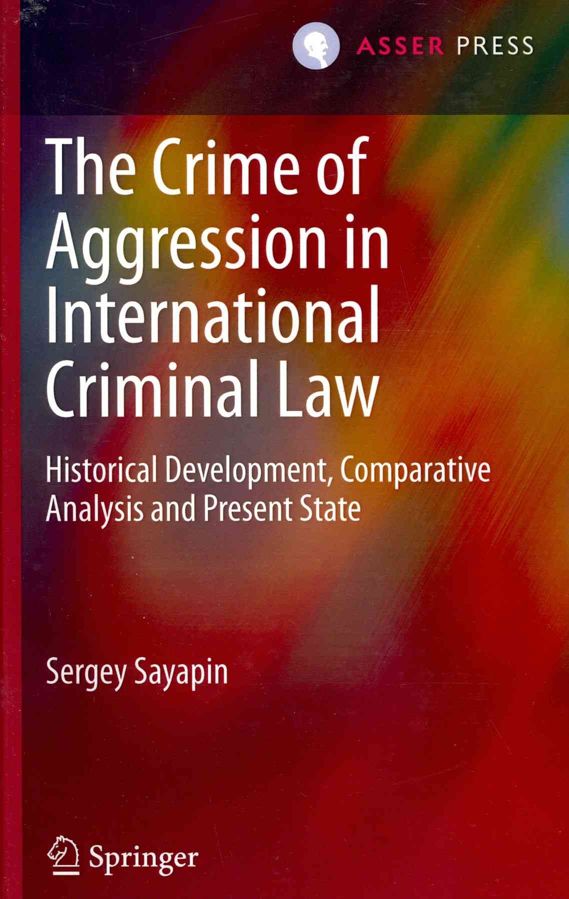 The Crime of Aggression in International Criminal Law 9789067049269