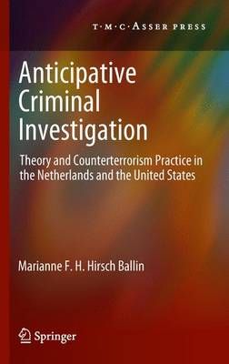 Anticipative Criminal Investigation By Marianne F.H. Hirsch Ballin