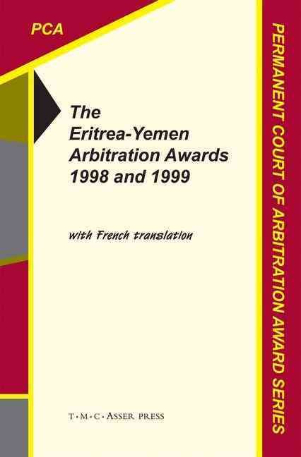 The Eritrea-Yemen Arbitration Awards 1998 and 1999 9789067049924