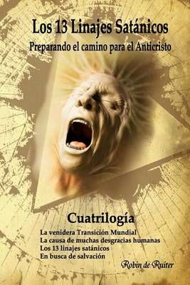 Los 13 Linajes Satánico (Cuatrilogía) By Robin De Ruiter (Paperback)