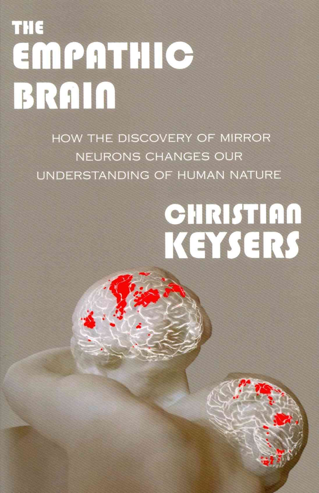 The Empathic Brain By Keysers, Christian 9789081829205 (Paperback)