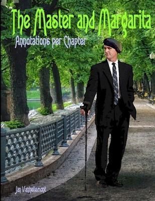 Master and Margarita. Annotations per chapter By Vanhellemont