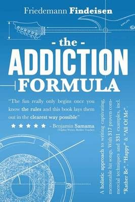 The Addiction Formula By Friedemann Findeisen 9789082391305
