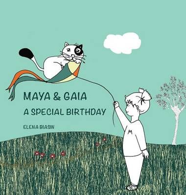 Maya & Gaia By Elena Biasin 9789082494808 (Hardback)
