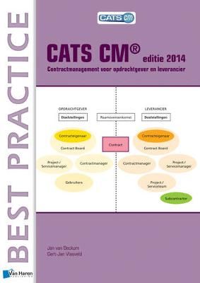 CATS CM Editie 2014: Contractmanagement Voor Opdrachtgever En Leverancier