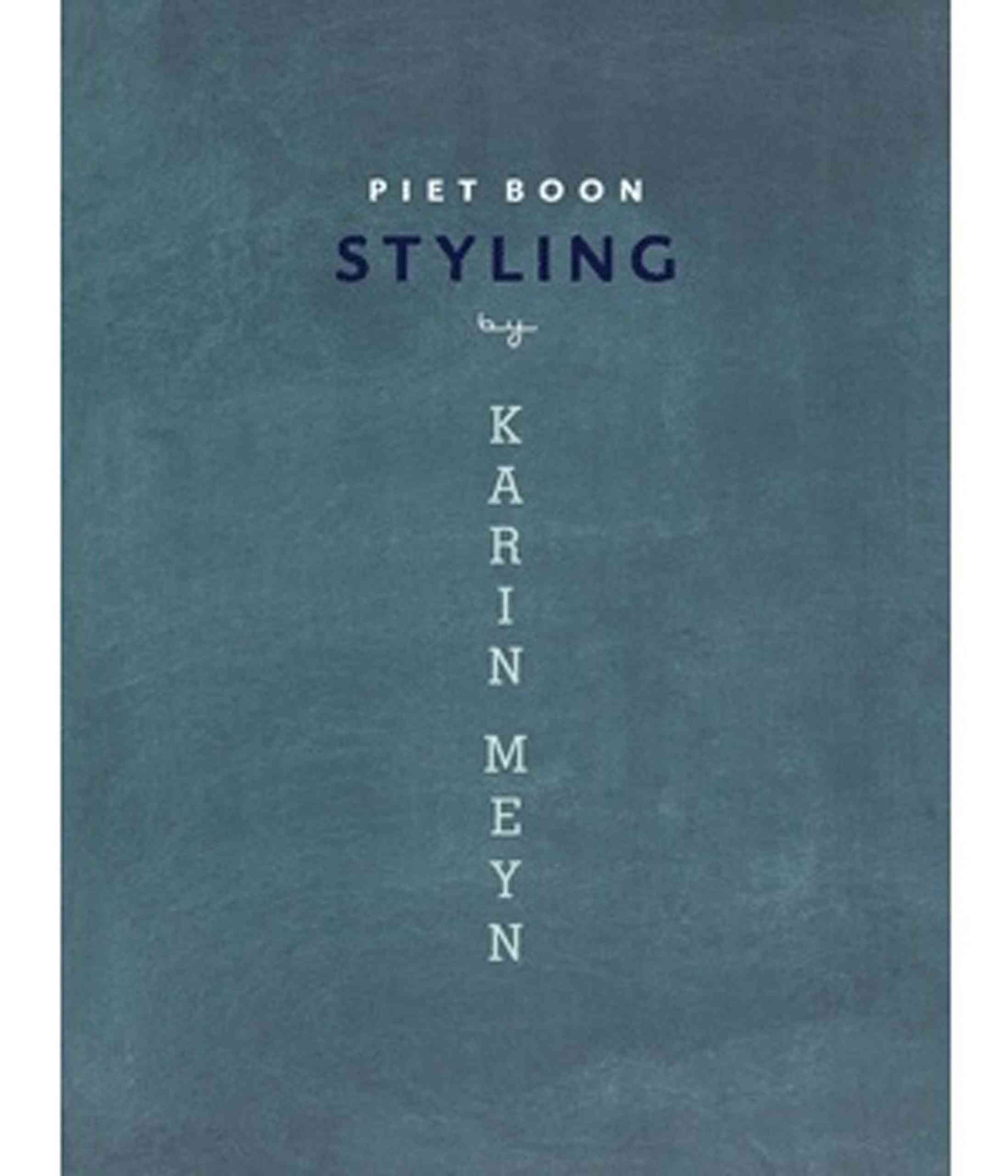 Piet Boon: Styling By Karin Meyn 9789089895455 (Paperback)