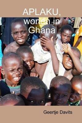 Aplaku, wonen in Ghana By Davits 9789090229256 (Paperback)