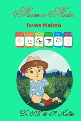 Muzz-u-Moto loves Malmo By Philipp Kaldis 9789152750254 (Paperback)