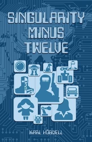 Singularity Minus Twelve By Karl Hörnell 9789153104827 (Paperback)