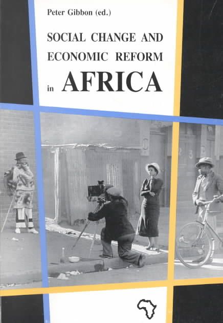 Social Change and Economic Reform in Africa By Peter Gibbon