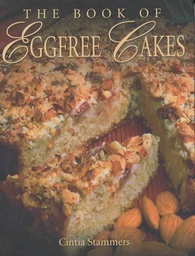 The Book of Egg Free Cakes By C. Stammers 9789171493873 (Hardback)