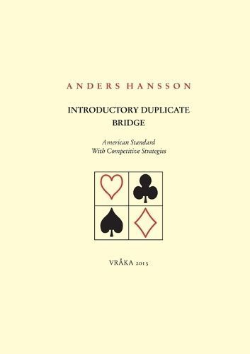 Introductory Duplicate Bridge:American Standard With Competitive Strategies