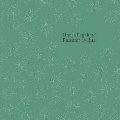 Punkter av ljus. By Regnlund, Linnéa 9789176992197 (Paperback)