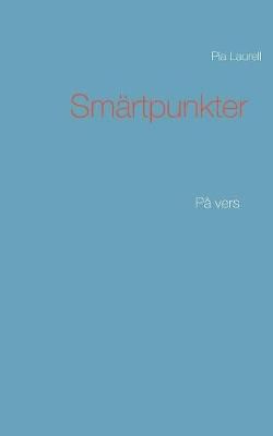 Smärtpunkter By Laurell 9789176993118 (Paperback)