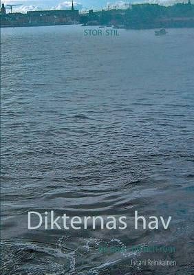 Dikternas hav By Juhani Reinikainen 9789176993484 (Paperback)