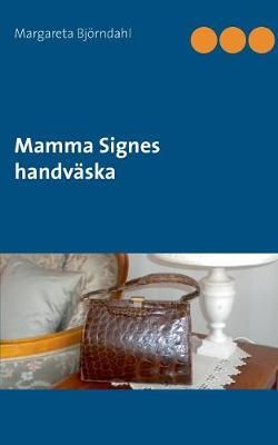 Mamma Signes handvaska By Margareta Bjoerndahl 9789176995716