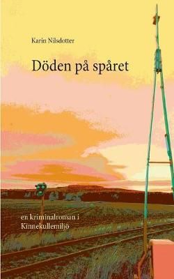 Döden på spåret By Nilsdotter 9789176996898 (Paperback)