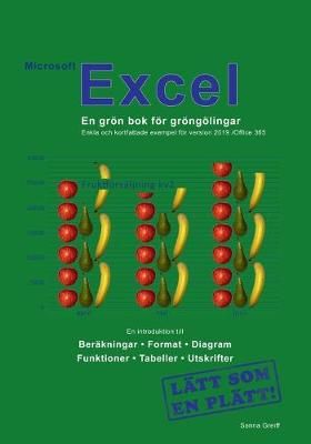 Microsoft Excel - En grön bok för gröngölingar By Greiff