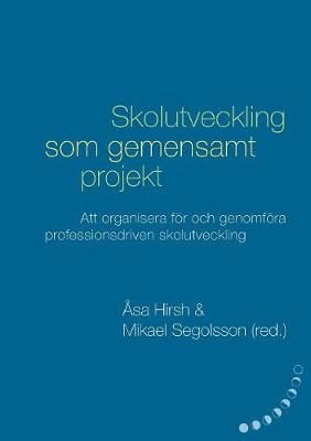 Skolutveckling som gemensamt projekt By Petter Wiklander 9789177855682