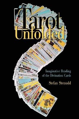 Tarot Unfolded By Stefan Stenudd 9789178940554 (Paperback)