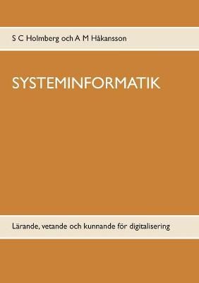 Systeminformatik By S C Holmberg 9789179699079 (Paperback)