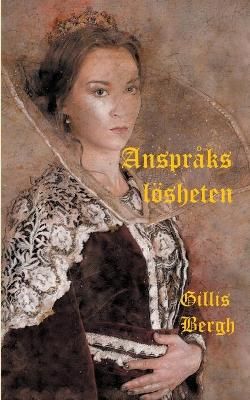 Anspråkslösheten By Bergh 9789180070515 (Paperback)