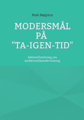 Modersm?l p? "ta-igen-tid" By Bajqinca 9789180275583 (Paperback)