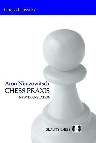 Chess Praxis By Aron Nimzowitsch 9789185779000 (Paperback)