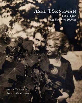 Axel Törneman: The Forgotten Pioneer 9789189069091 (Hardback)