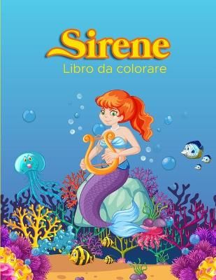Sirene Libro Da Colorare By Norea Dahlberg 9789189478145 (Paperback)