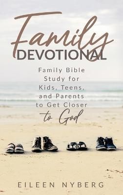 Family Devotional By Eileen Nyberg 9789189700857 (Hardback)