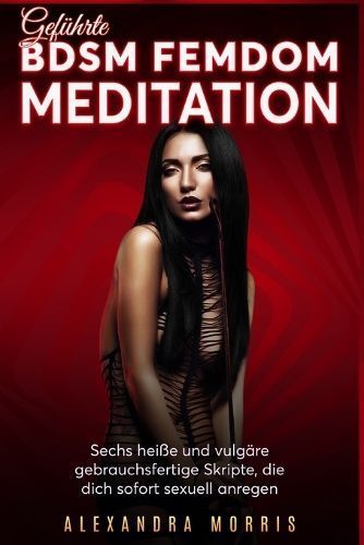Geführte BDSM Femdom Meditation By Morris 9789189830431 (Paperback)