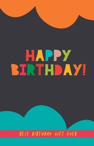 Happy Birthday! Best Birthday Gift Ever By Grete Books 9789189848627