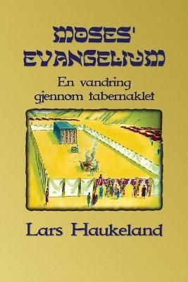 Moses' evangelium By Haukeland 9789198417258 (Paperback)