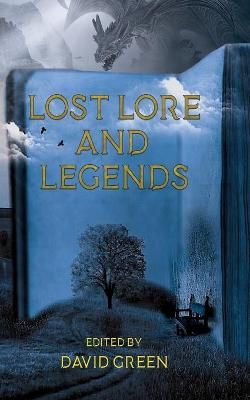 Lost Lore and Legends By Green 9789198671094 (Paperback)