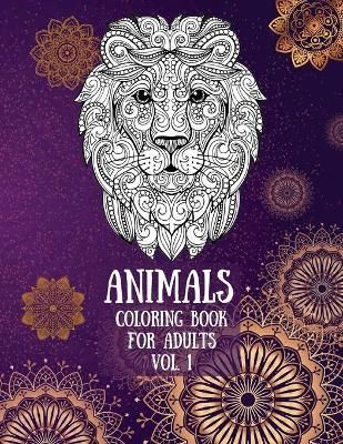 Animals Coloring Book for Adults Vol. 1 By Over The Rainbow Publishing