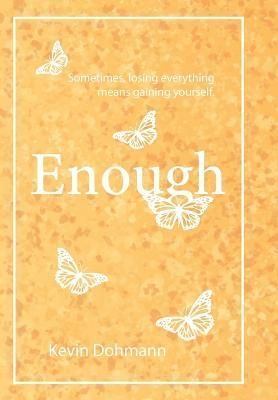 Enough By Dohmann 9789198771008 (Hardback)