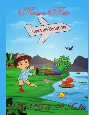 Muzz-U-Moto Goes on Vacation By P Kaldis, Lina Zhao 9789198839814
