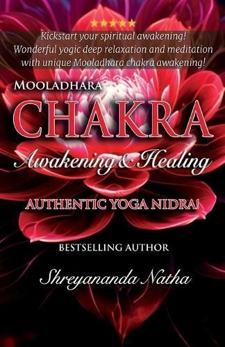 Mooladhara Chakra Awakening & Healing By Shreyananda Natha (Paperback)