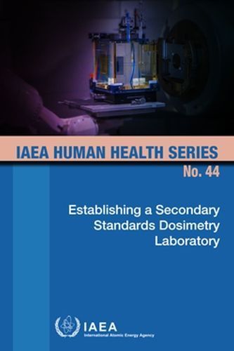Establishing a Secondary Standards Dosimetry Laboratory By IAEA