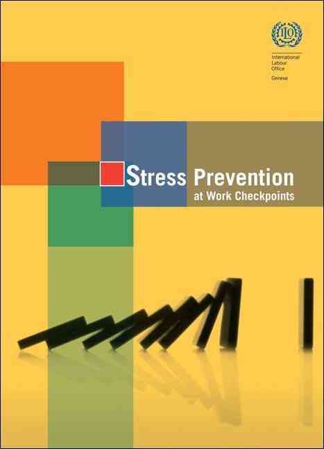 Stress Prevention at Work Checkpoints By International Labour Office