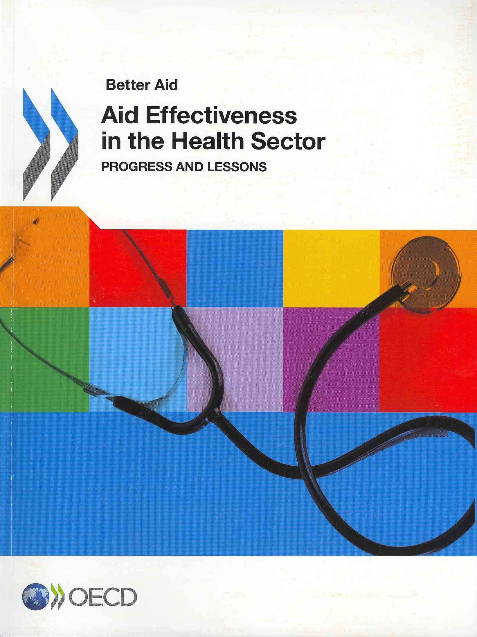 Aid Effectiveness In The Health Sector 9789264130685 (Paperback)