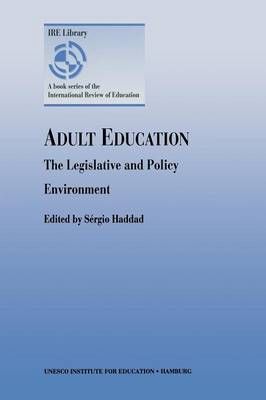 Adult Education - The Legislative and Policy Environment 9789282010747