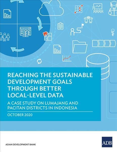 Reaching the Sustainable Development Goals through Better Local-Level Data: A Case Study of Lumajang and Pacitan Districts in Indonesia