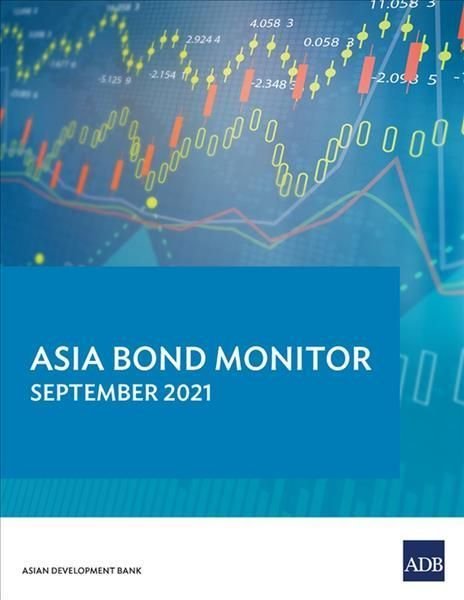 Asia Bond Monitor - September 2021 By Asian Development Bank